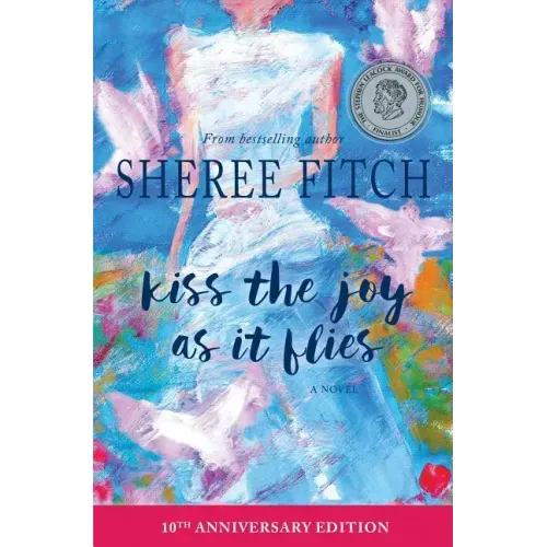 Kiss the Joy as it Flies