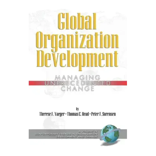 Global Organization Development: Managing Unprecedented Change