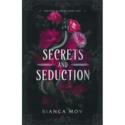 Secrets and Seduction: A Dark Boarding School Romance (Preston Academy Book 1)