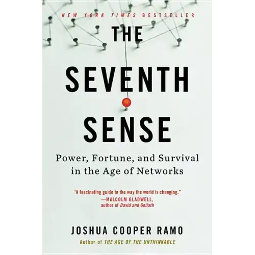 The Seventh Sense: Power, Fortune, and Survival in the Age of Networks