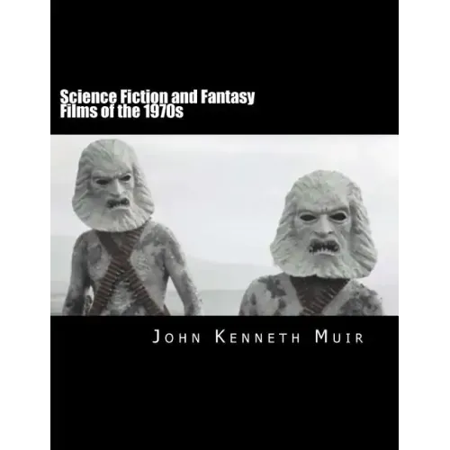 Science Fiction and Fantasy Films of the 1970s