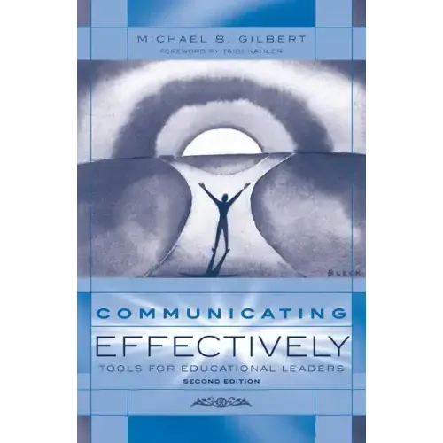Communicating Effectively: Tools for Educational Leaders