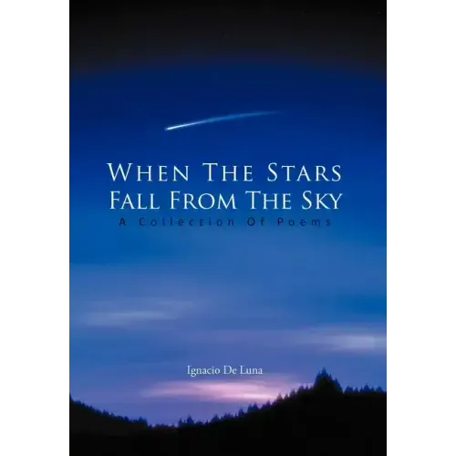 When The Stars Fall From The Sky: A Collection Of Poems