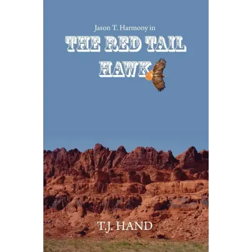 The Red Tail Hawk: Jason T. Harmony in
