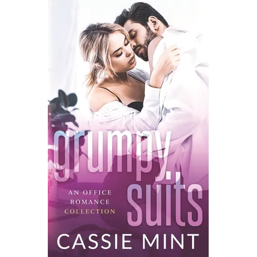 Grumpy Suits: An Office Romance Collection