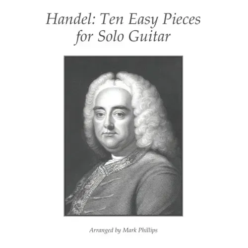 Handel: Ten Easy Pieces for Solo Guitar