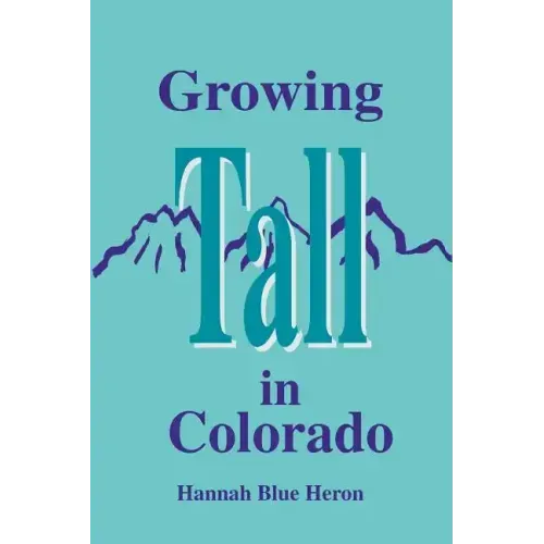 Growing Tall in Colorado