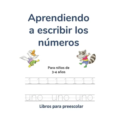 Aprendiendo a escribir los números: Para niños de 3-4 años