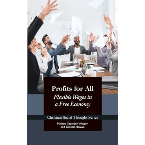Profits for All: Flexible Wages in a Free Economy