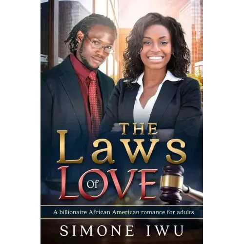 The Laws Of Love: A Billionaire African American Romance For Adults