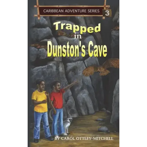Trapped in Dunston's Cave: Caribbean Adventure Series Book 3