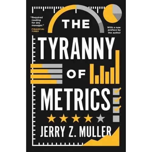 The Tyranny of Metrics