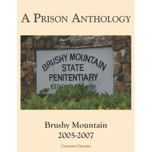 A Prison Anthology: Brushy Mountain 2005-2007