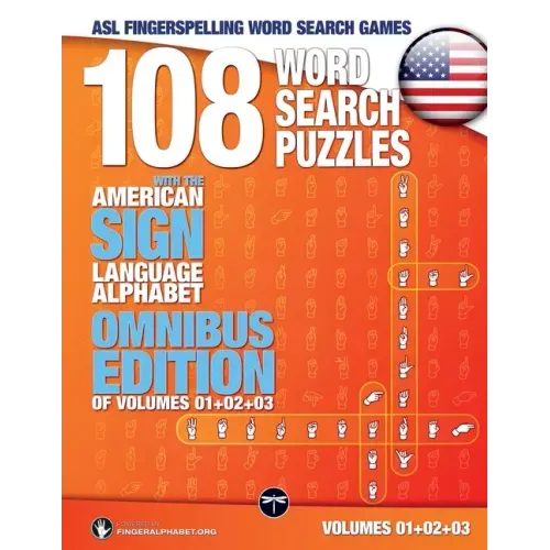 108 Word Search Puzzles with the American Sign Language Alphabet Volume 04: ASL Fingerspelling Word Search Games