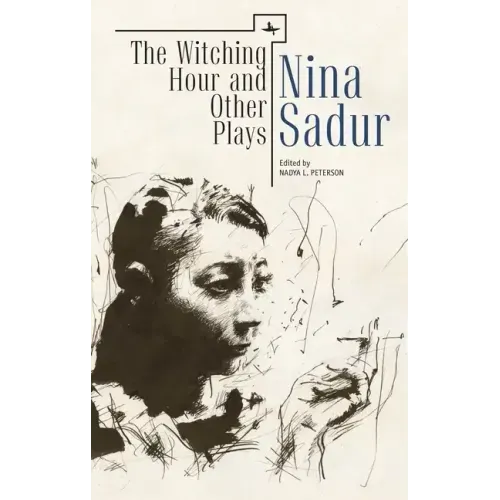 The Witching Hour and Other Plays by Nina Sadur
