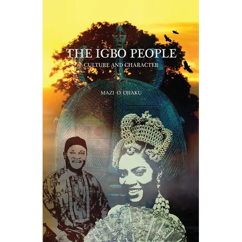 The Igbo People: Culture and Character