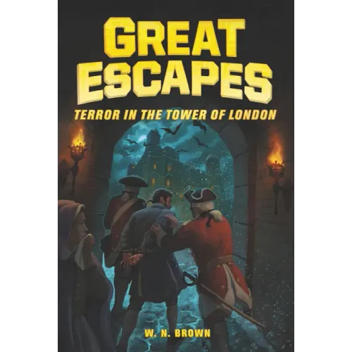 Great Escapes #5: Terror in the Tower of London