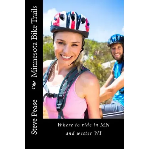 Minnesota Bike Trails: Where to ride In MN and Western Wi
