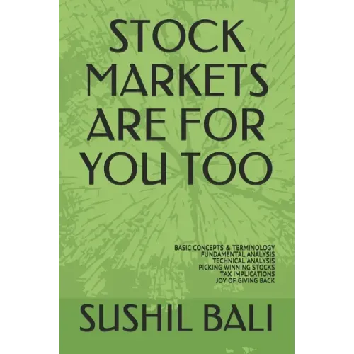 Stock Markets Are for You Too: Basic Concepts & Terminology Fundamental Analysis Technical Analysis Picking Winning Stocks Tax Implications Joy of Gi