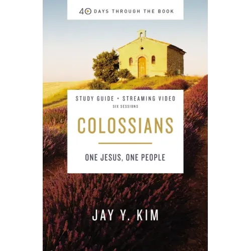 Colossians Bible Study Guide Plus Streaming Video: One Jesus, One People