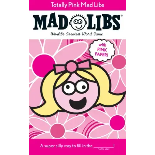 Totally Pink Mad Libs: With Pink Paper!