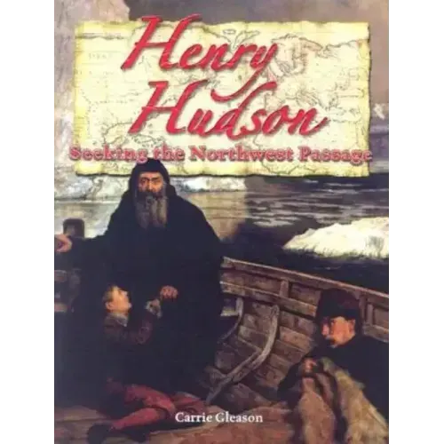 Henry Hudson: Seeking the Northwest Passage