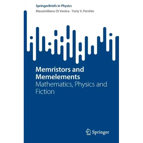 Memristors and Memelements: Mathematics, Physics and Fiction