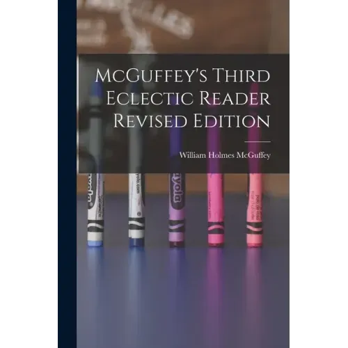 McGuffey's Third Eclectic Reader Revised Edition