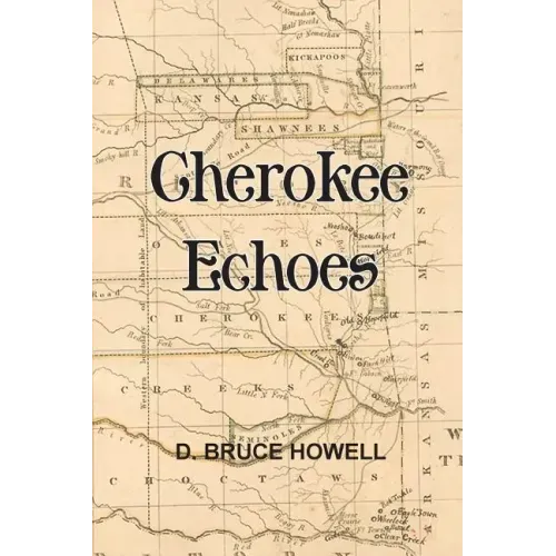 Cherokee Echoes: Tales of Northeastern Oklahoma