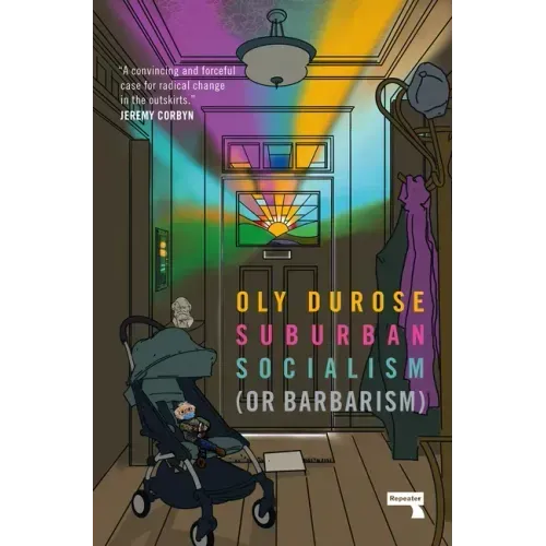 Suburban Socialism: (Or Barbarism)