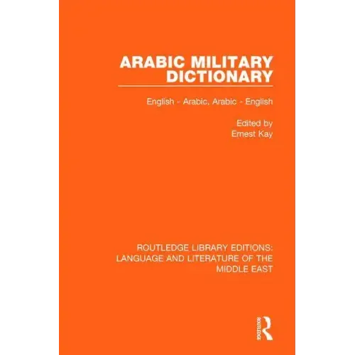 Arabic Military Dictionary: English-Arabic, Arabic-English