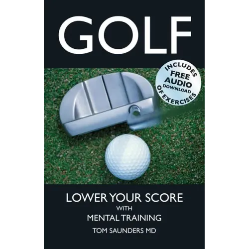 Golf: Lower Your Score with Mental Training