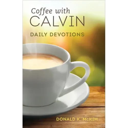 Coffee with Calvin: Daily Devotions