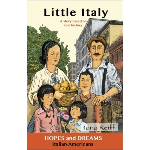 Little Italy: Italian Americans: A Story Based on Real History