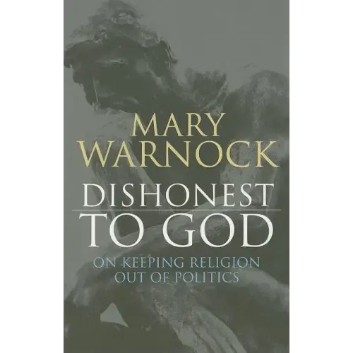 Dishonest to God: On Keeping Religion Out of Politics