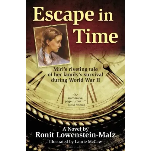 Escape in Time: A Novel Based on the True Story of How a Jewish Family in Hungary Survived the Holocaust