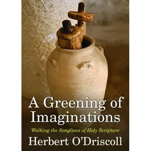 A Greening of Imaginations: Walking the Songlines of Holy Scripture