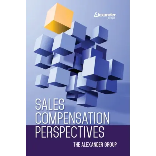 Sales Compensation Perspectives The Alexander Group