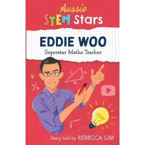 Aussie STEM Stars: Eddie Woo - Superstar Maths Teacher