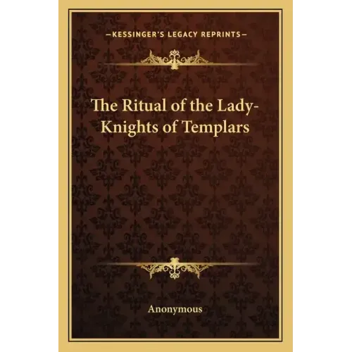 The Ritual of the Lady-Knights of Templars