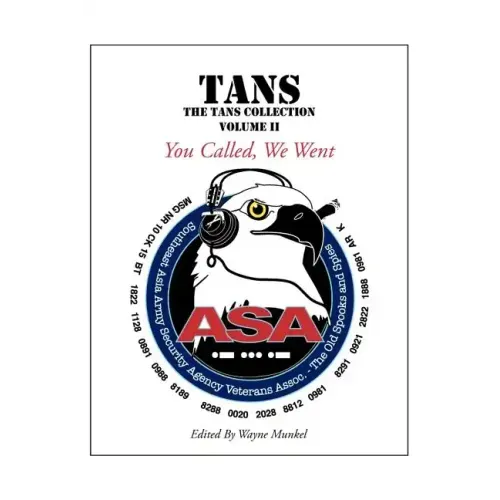 Tans: The TANS Collection, Volume II, You Called, We Went