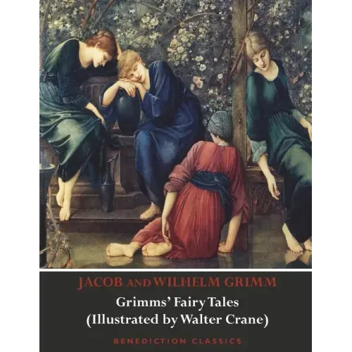 Grimms' Fairy Tales (Illustrated by Walter Crane)