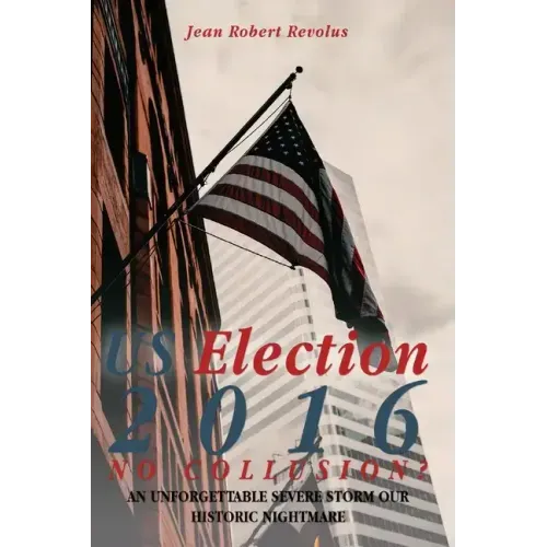 U.S. Election 2016, No Collusion?