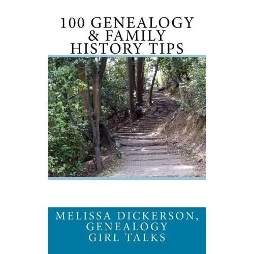 100 Genealogy & Family History Tips