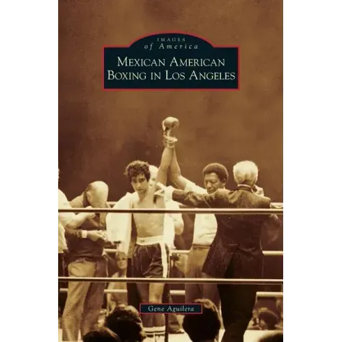 Mexican American Boxing in Los Angeles