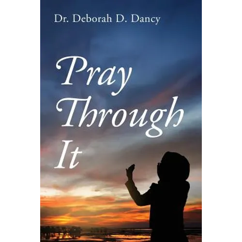 Pray Through It