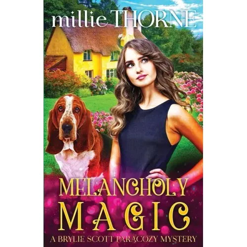 Melancholy Magic: A Brylie Scott Paracozy Mystery