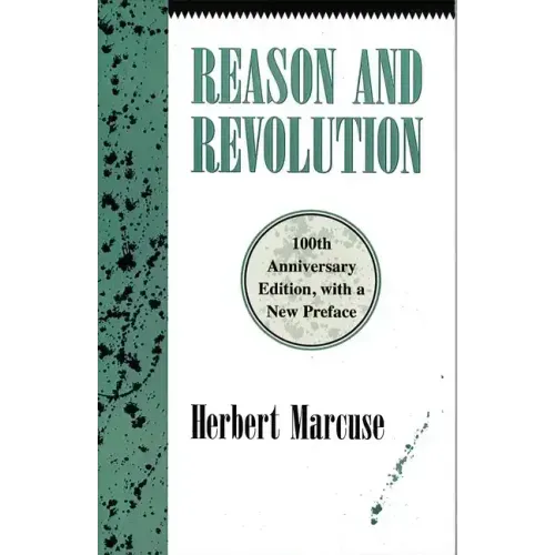 Reason and Revolution: Hegel and the Rise of Social Theory