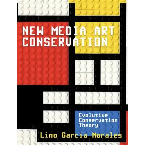 New media art conservation: 1. Evolutive Conservation Theory - Paperback