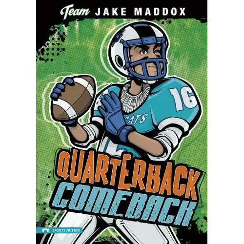 Jake Maddox: Quarterback Comeback